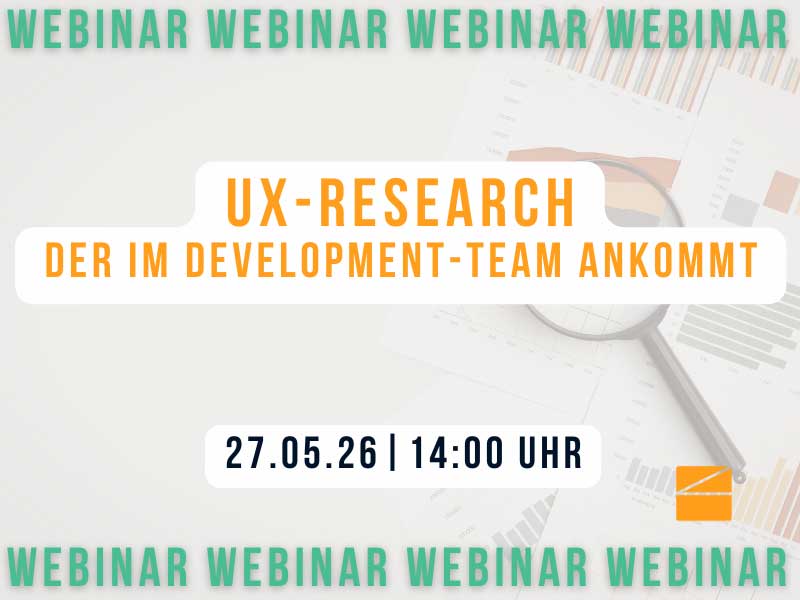 Webinar: Wenn die Mühlen langsam mahlen – und UX Research trotzdem wirkt Kostenfreies Webinar – 04.12.25 | 14:00-14:30 Uhr Webinar: Wenn die Mühlen langsam mahlen – und UX Research trotzdem wirkt Kostenfreies Webinar – 04.12.25 | 14:00-14:30 Uhr